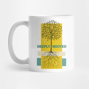 Deeply Rooted Mug